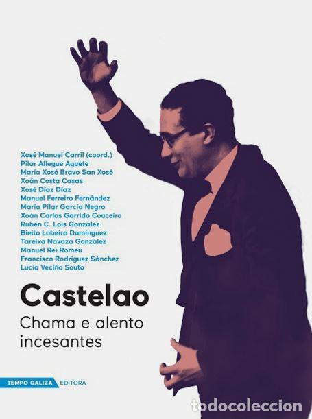 B&uuml;cher: CASTELAO. CHAMA E ALENTO INCESANTE - AA.VV.