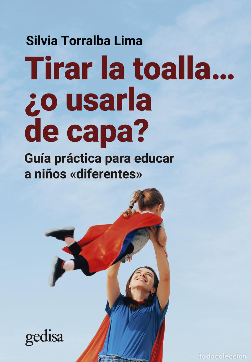 B&uuml;cher: TIRAR LA TOALLA? &iquest;O USARLA DE CAPA? - Torralba Lima, Silvia