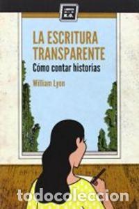 B&uuml;cher: ESCRITURA TRANSPARENTE,LA - LYON, WILLIAM