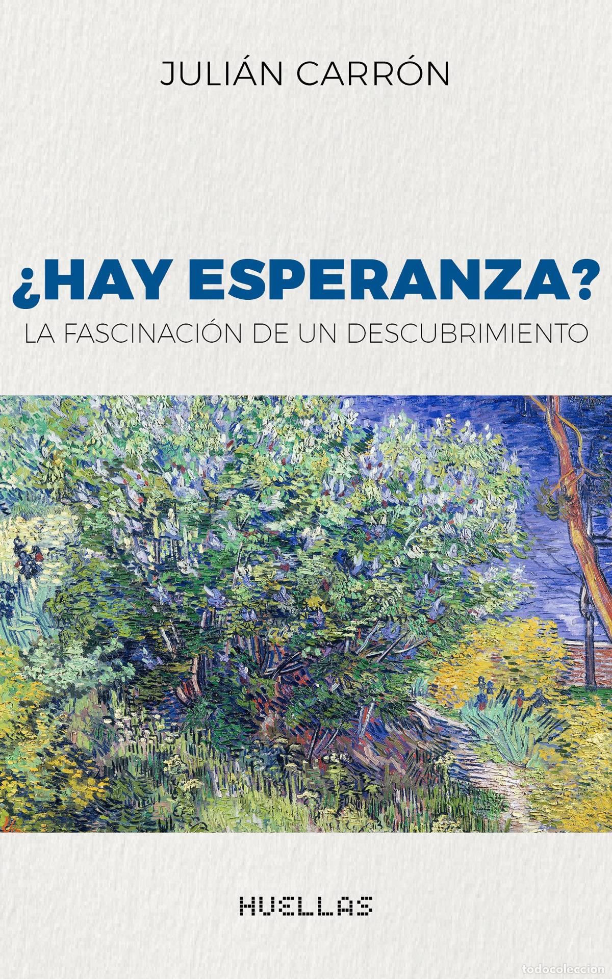 Livres: &iquest;HAY ESPERANZA? LA FASCINACI&Oacute;N DE UN DESCUBRIMIENTO - CARR&Oacute;N P&Eacute;REZ, JULI&Aacute;N