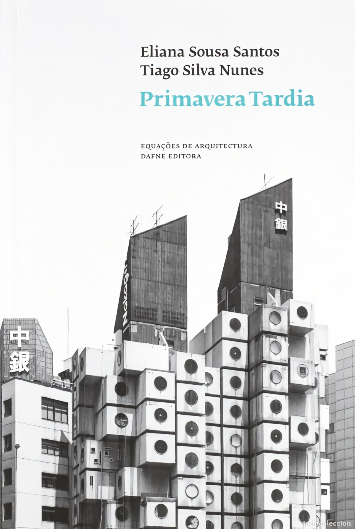 books: (PORT).PRIMAVERA TARDIA.(ECUA&Ccedil;OES DE ARQUITECTURA) - ELIANA SOUSA SANTOS, ATIAGO SILVA NUNES