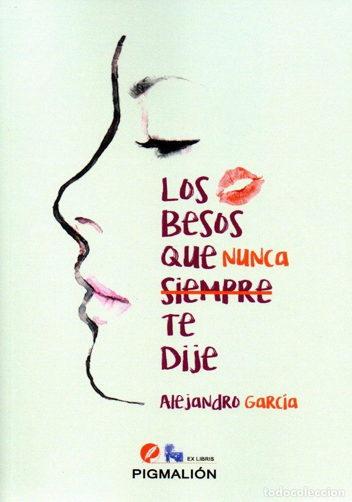 Libri: BESOS QUE NUNCA TE DIJE,LOS - GARCIA, ALEJANDRO