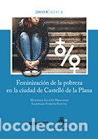 Libri: FEMINIZACION DE LA POBREZA EN LA CIUDAD DE CASTELLO DE LA PL - FUERTES FUERTES, ILUMINADA