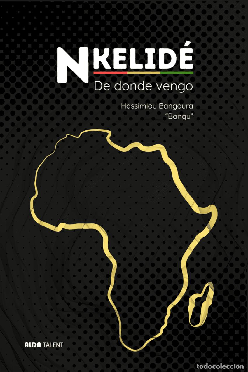 Libri: NKELIDE. DE DONDE VENGO - BANGOURA, HASSIMIOU