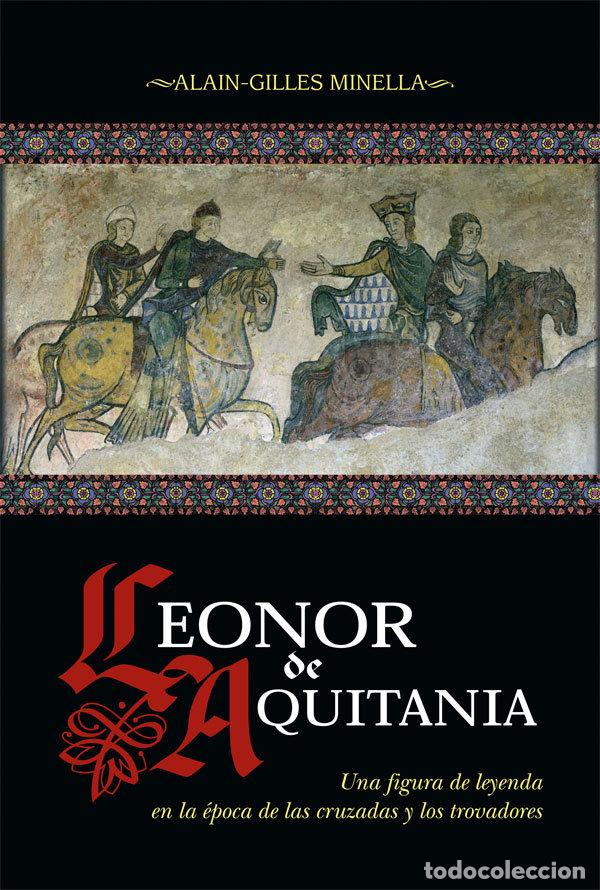 books: LEONOR DE AQUITANIA - MINELLA, ALAIN-GILLES
