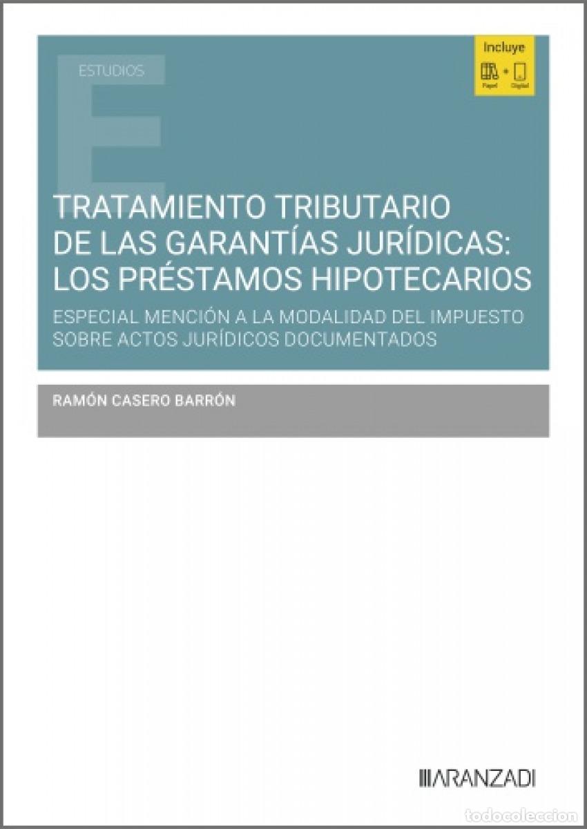 books: TRATAMIENTO TRIBUTARIO DE LAS GARANT&Iacute;AS JUR&Iacute;DICAS: LOS PR&Eacute;STAMOS HIPOTECARIOS - Ram&oacute;n Casero Barr&oacute;n