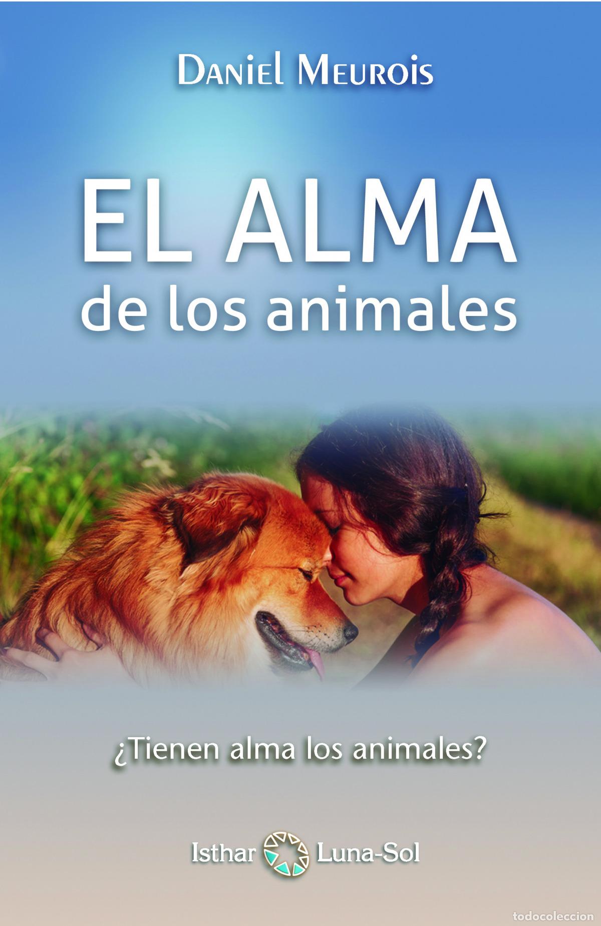 Livros: EL ALMA DE LOS ANIMALES - MEUROIS, DANIEL