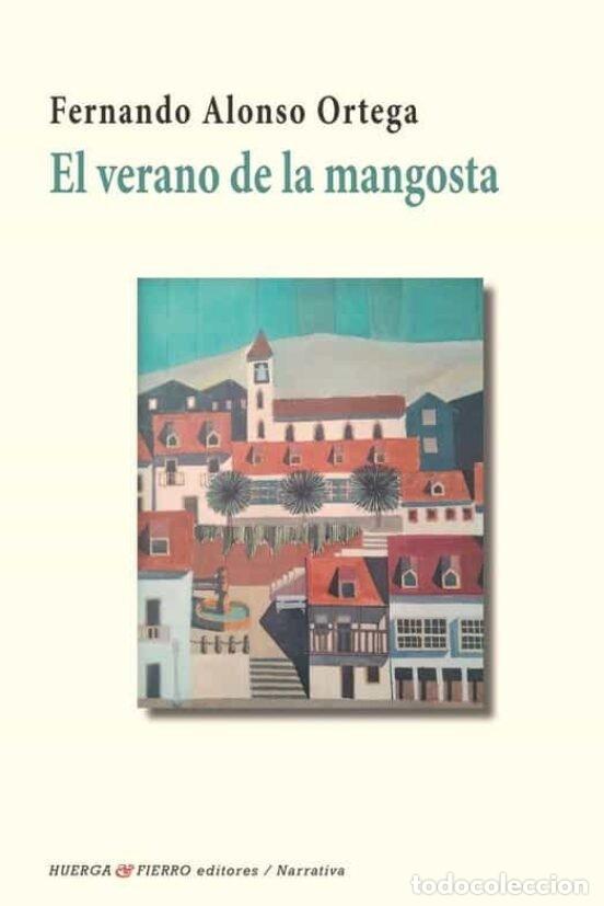Livros: VERANO DE LA MANGOSTA,EL - ALONSO ORTEGA, FERNANDO