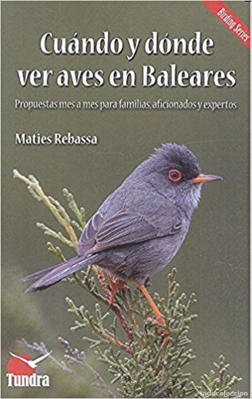 Livros: CU&Aacute;NDO Y D&Oacute;NDE VER AVES EN BALEARES - Rebassa, Maties
