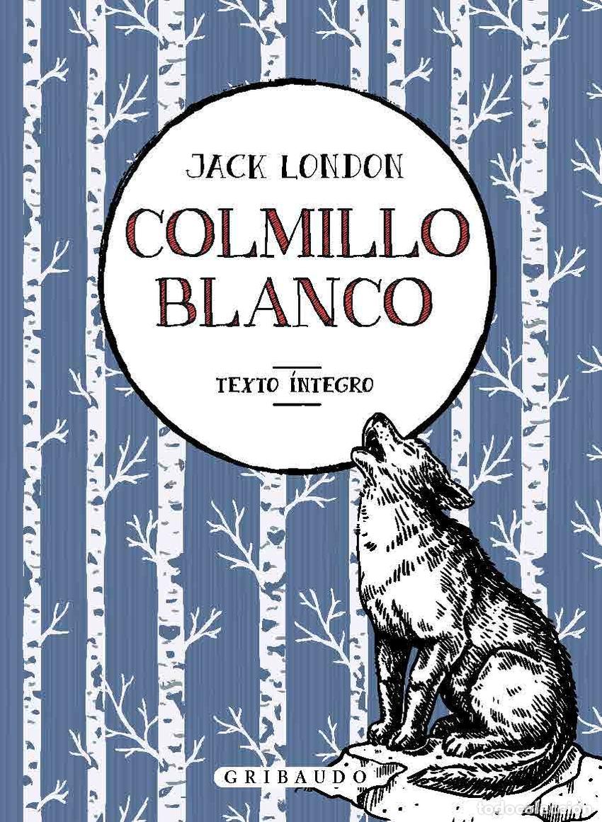 Libros: COLMILLO BLANCO - LONDON, JACK