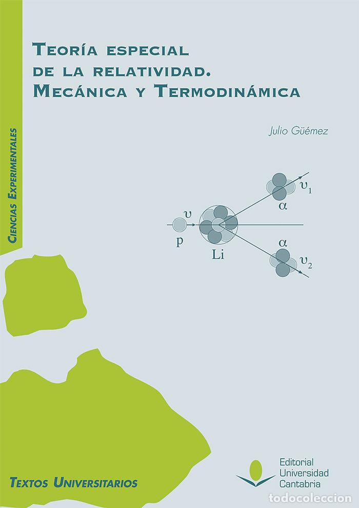 Livros: TEORIA ESPECIAL DE LA RELATIVIDAD MECANICA Y TERMODINAMICA - GUEMEZ LEDESMA, JOSE JULIO