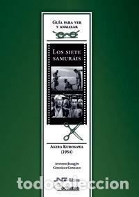 B&uuml;cher: SIETE SAMURAIS,LOS AKIRA KUROSAWA 1954 - GONZALEZ GONZALO, ANTONIO JOAQUIN