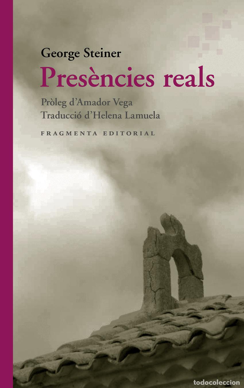 Libros: PRES&Egrave;NCIES REALS - Steiner, George