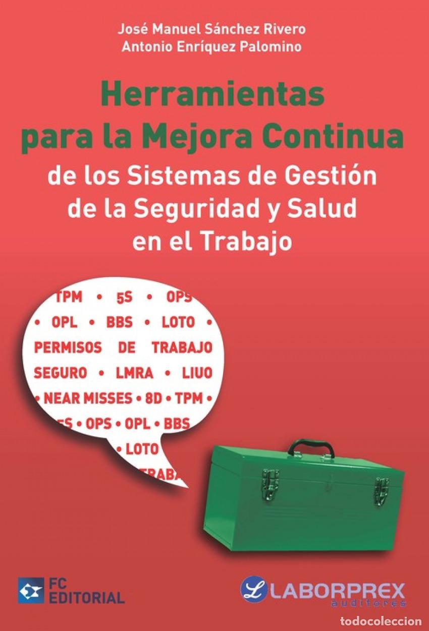Libri: HERRAMIENTAS PARA LA MEJORA CONTINUA DE LOS SISTEMAS DE GESTION DED LA SEGURIDAD Y SALUD EN EL TRABA