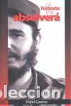Libros: HISTORIA ME ABSOLVERA,LA - CASTRO, FIDEL
