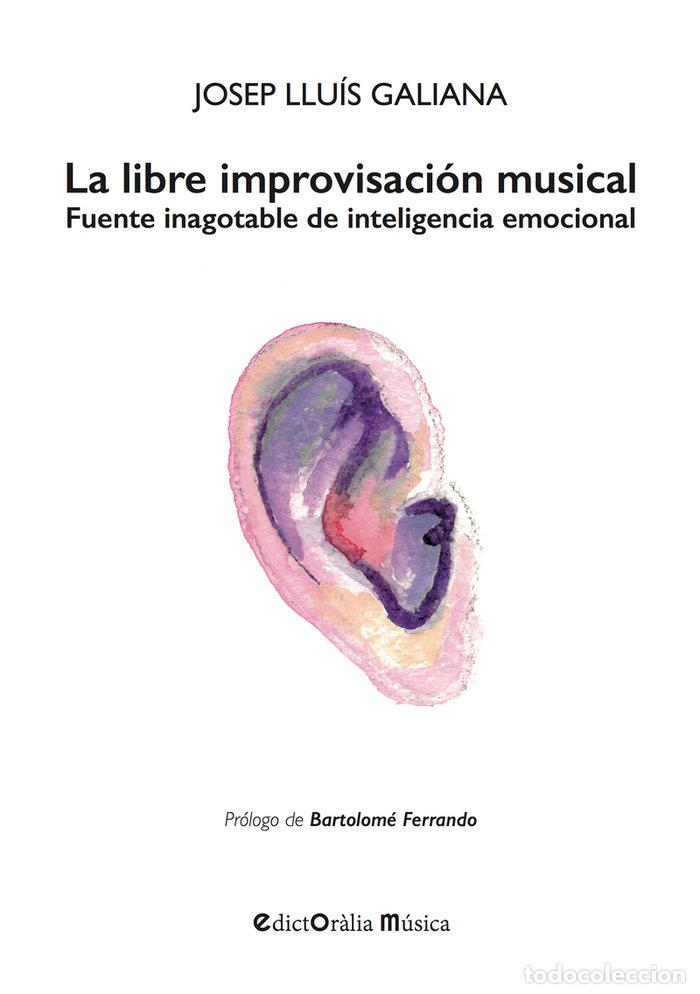 Libri: LIBRE IMPROVISACION MUSICAL,LA - GALIANA GALLACH, JOSEP LLUIS