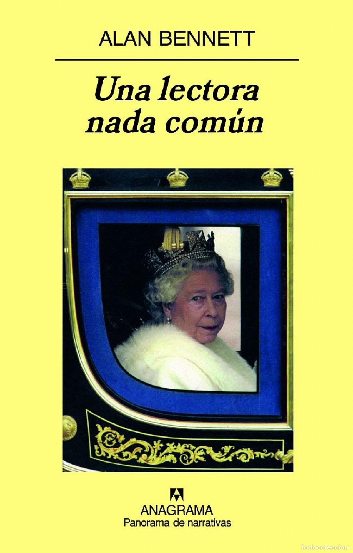 Libros: UNA LECTORA NADA COM&Uacute;N - Bennett, Alan