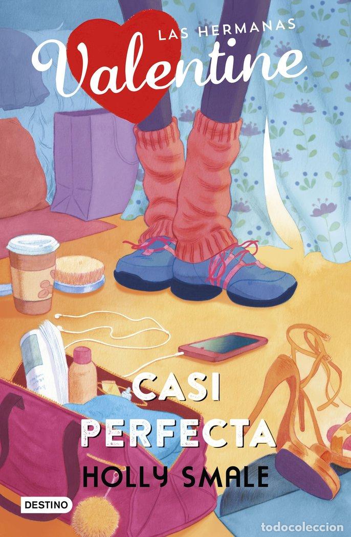 Libros: LAS HERMANAS VALENTINE 2 CASI PERFECTA - HOLLY SMALE