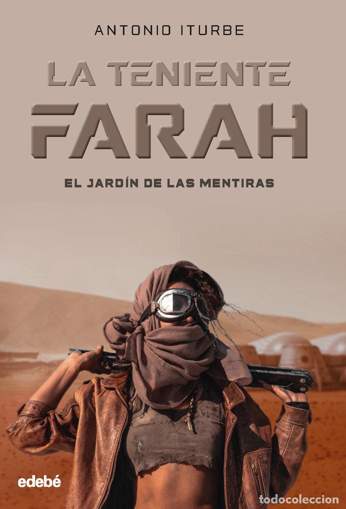 books: LA TENIENTE FARAH EL JARDIN DE LAS MENTIRAS - GONZALEZ ITURBE, ANTONIO