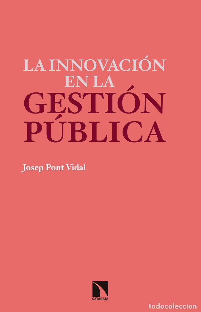 Livres: INNOVACION EN LA GESTION PUBLICA,LA - PONT VIDAL, JOSEP