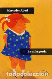 Libri: NI&Ntilde;A GORDA,LA - ABAD, MERCEDES