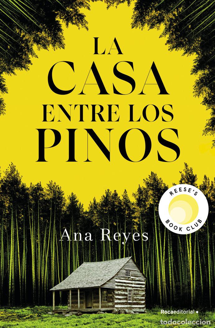 Libri: LA CASA ENTRE LOS PINOS - REYES, ANA