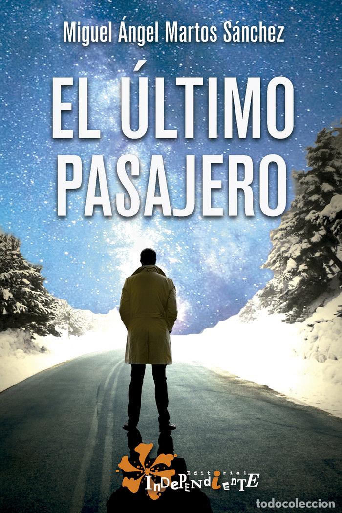Libros: ULTIMO PASAJERO,EL - MARTOS SANCHEZ, MIGUEL ANGEL