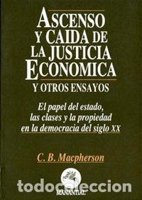 Libros: ASCENSO Y CAIDA DE LA JUSTICIA ECONOMICA - MACPHERSON, CE