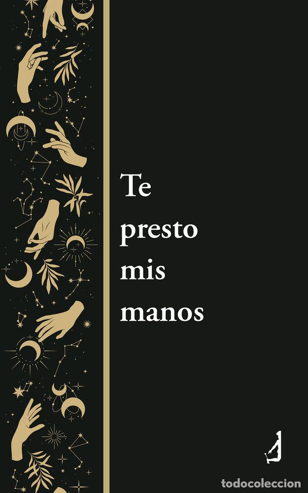 Libri: TE PRESTO MIS MANOS - CARRILLO DIAZ, VIRGINIA