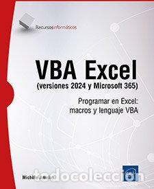 Libri: VBA EXCEL VERSIONES 2024 Y MICROSOFT 365 PROGRAMAR EN EXCEL - AMELOT, MICHELE