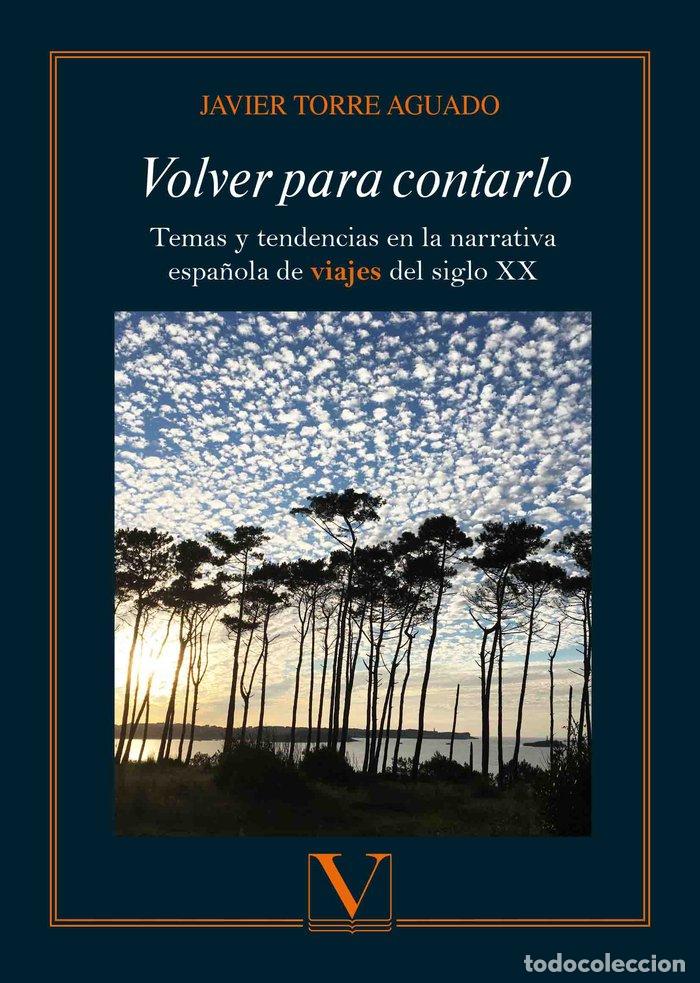 Libri: VOLVER PARA CONTARLO - TORRE AGUADO, JAVIER