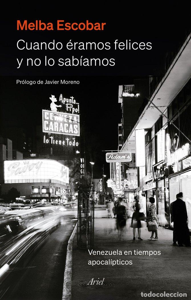 B&uuml;cher: CUANDO ERAMOS FELICES Y NO LO SABIAMOS - MELBA ESCOBAR