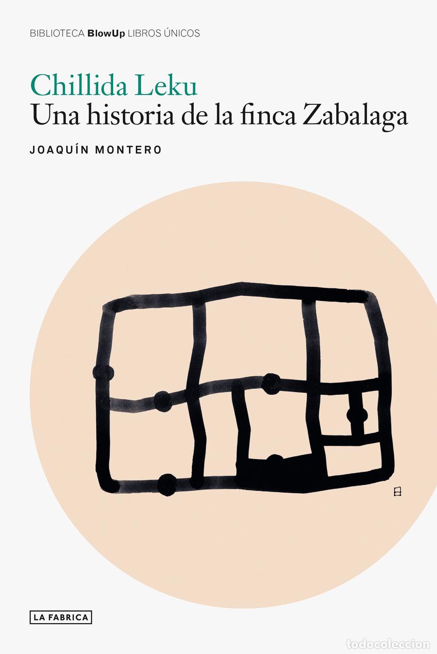 B&uuml;cher: CHILLIDA LEKU: UNA HISTORIA DE LA FINCA ZABALAGA. - Montero, Joaqu&iacute;n