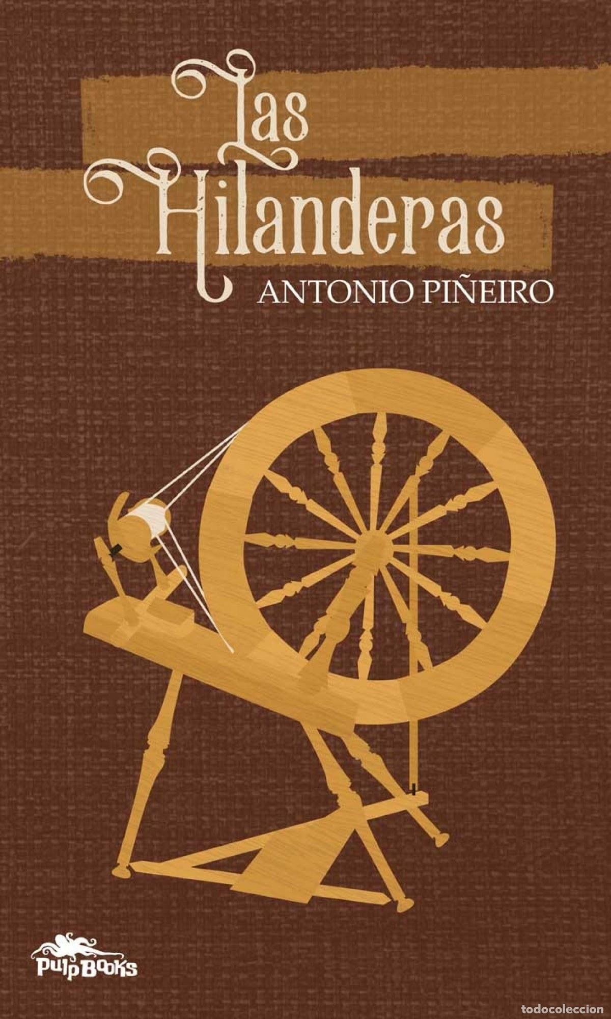 Livres: LAS HILANDERAS - PI&Ntilde;EIRO, ANTONIO