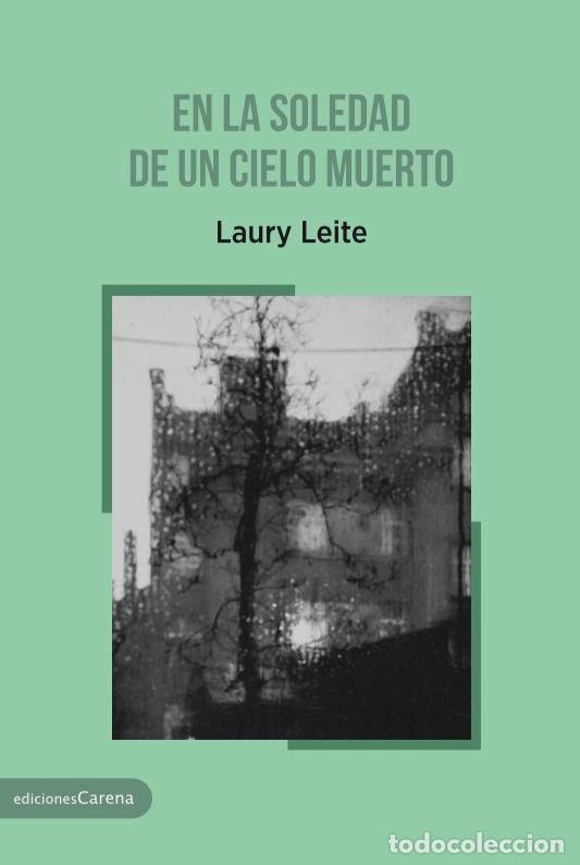 Livres: EN LA SOLEDAD DE UN CIELO MUERTO - LEITE, LAURY
