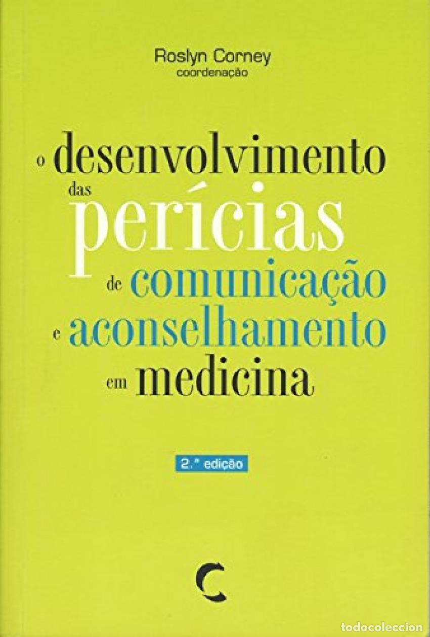 Livres: DESENVOLVIMENTO DAS PER&Iacute;CIAS DE COMUNICA&Ccedil;AO E ACONSELHAMENTO EM MEDICINA, O - Corney, Roslyn