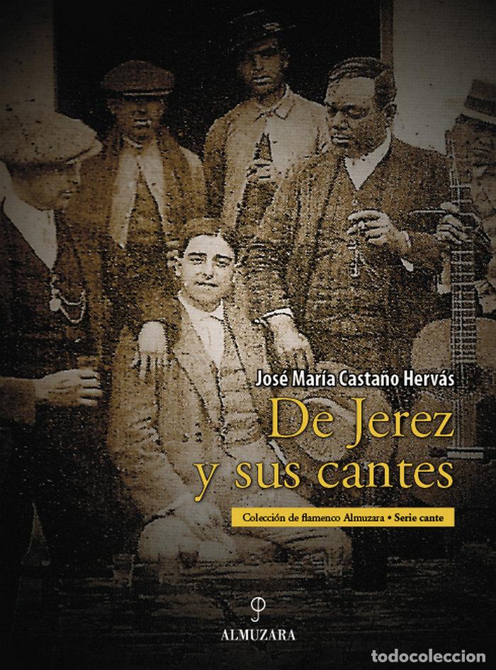 Libros: DE JEREZ Y SUS CANTES - CASTA&Ntilde;O HERVAS, JOSE M&ordf;