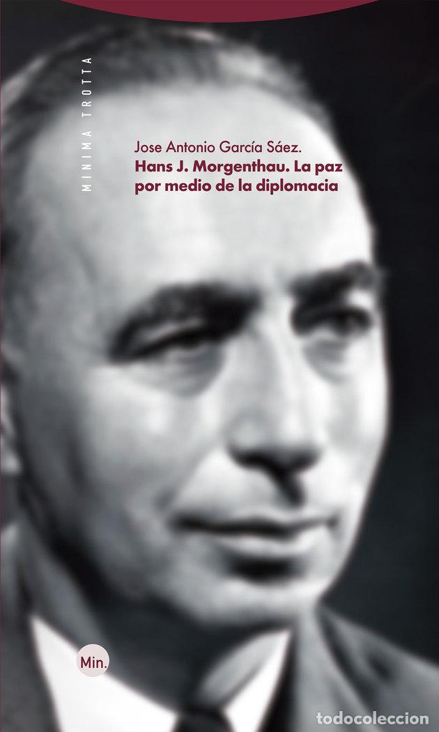 Libros: HANS J MORGENTHAU LA PAZ POR MEDIO DE LA DIPLOMACIA - GARCIA SAEZ, JOSE ANTONIO
