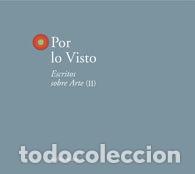 Livres: POR LO VISTO. ESCRITOS DE ARTE (II) - SUAREZ, RUBEN