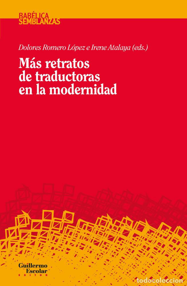 Livres: MAS RETRATOS DE TRADUCTORAS EN LA MODERNIDAD - .
