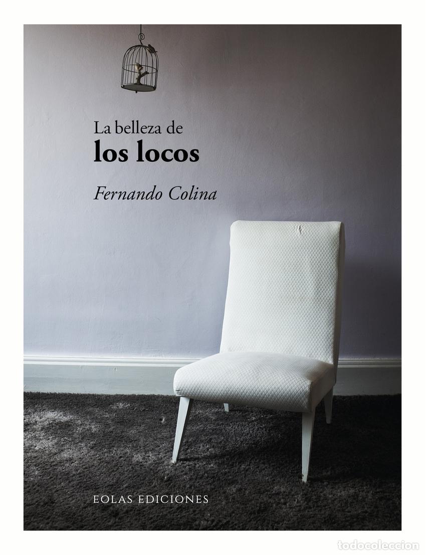 Livres: LA BELLEZA DE LOS LOCOS - Colina, Fernando