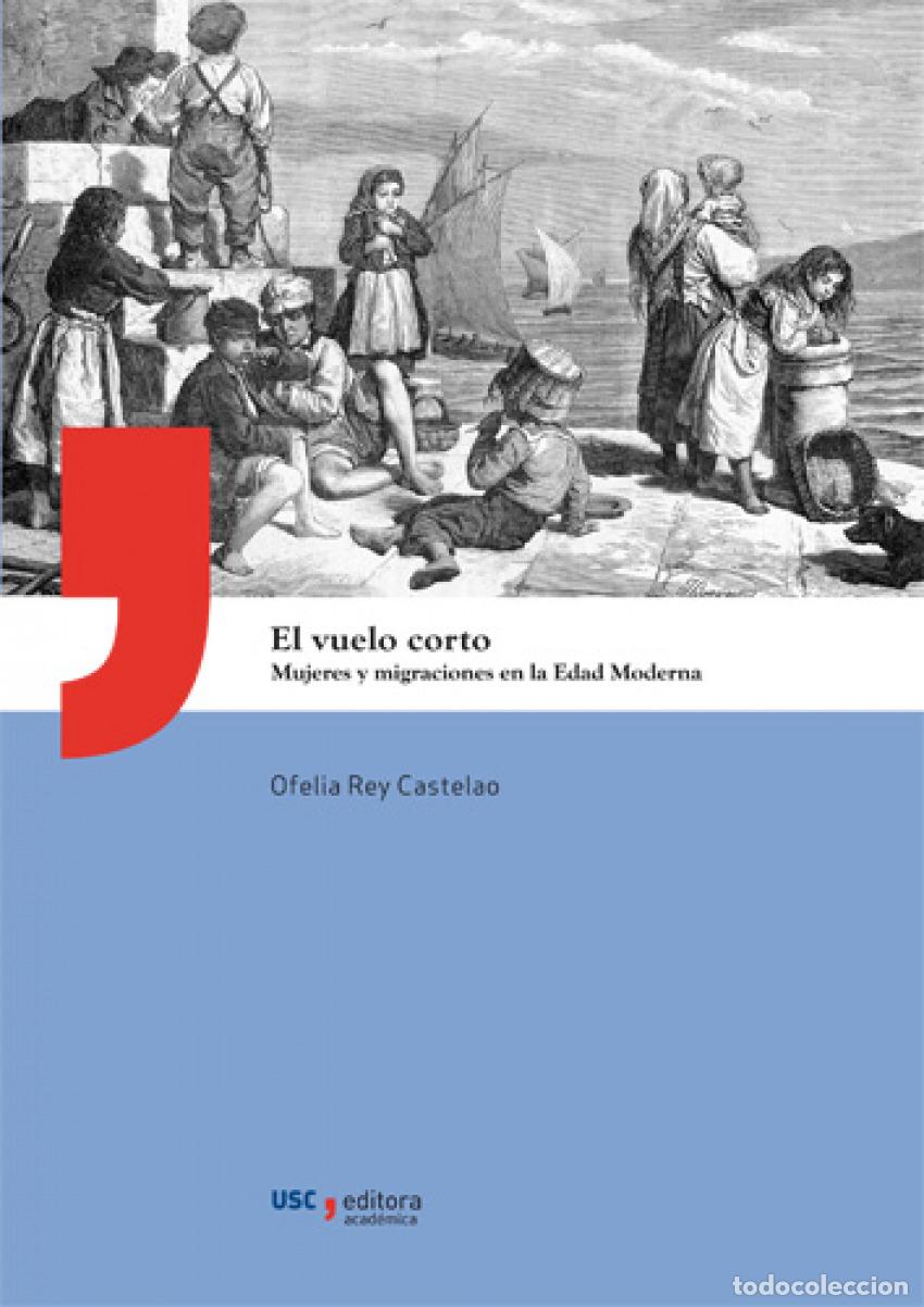 Livres: EL VUELO CORTO - Rey Castelao, Ofelia