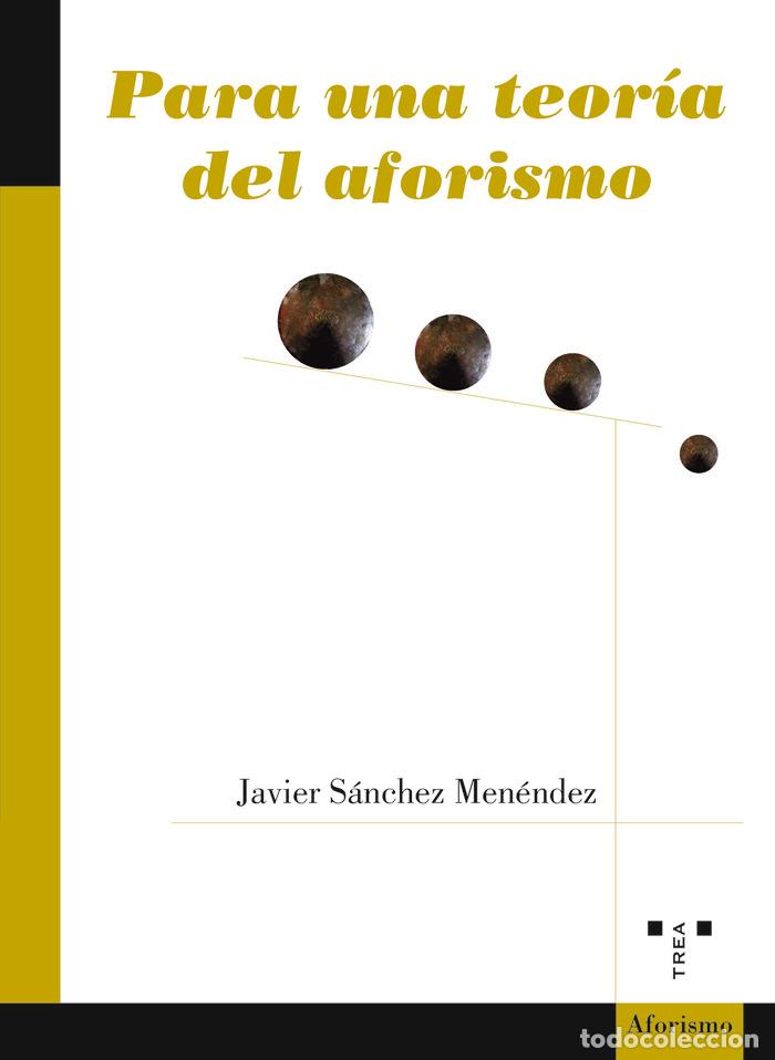 Livres: PARA UNA TEORIA DEL AFORISMO - SANCHEZ MENENDEZ, JAVIER