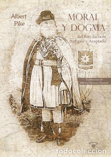 B&uuml;cher: MORAL Y DOGMA DEL RITO ESCOC&Eacute;S ANTIGUO Y ACEPTADO - PIKE, ALBERT