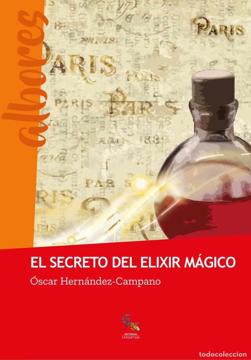 B&uuml;cher: EL SECRETO DEL ELIXIR M&Aacute;GICO - Hern&aacute;ndez Campano, &Oacute;scar