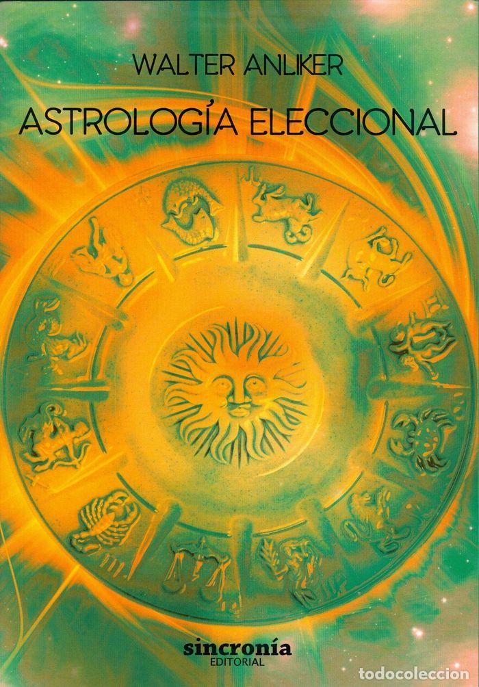 B&uuml;cher: ASTROLOGIA ELECCIONAL - WALTER, ANLIKER
