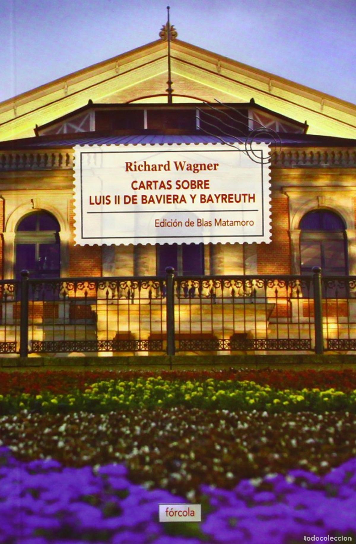 Livres: CARTAS SOBRE LUIS II DE BAVIERA Y BAYREUTH - Wagner (1813 1883), Richard