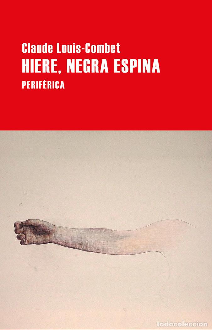 Libros: HIERE NEGRA ESPINA - LOUIS-COMBET, CLAUDE
