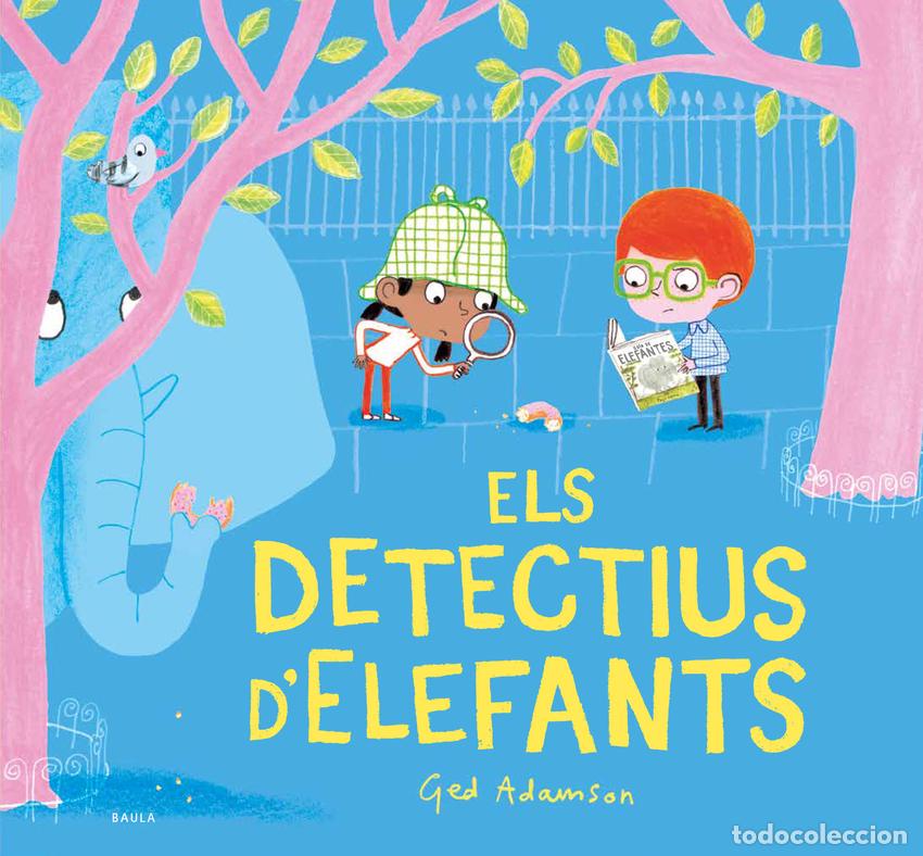 Libros: ELS DETECTIUS D'ELEFANTS - Adamson, Ged