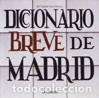Livros: DICCIONARIO BREVE DE MADRID O.VARIAS - GEA ORTIGAS, M&ordf; ISABEL